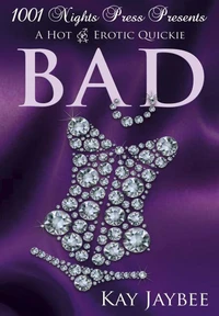 Bad: A Hot M/F/F Erotic Quickie