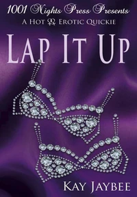 Lap It Up: A Hot F/F Erotic Quickie