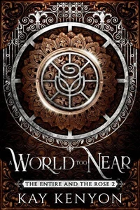 A World Too Near