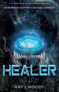  Kay L. Moody - Healer - Truth Seer Trilogy, #2.