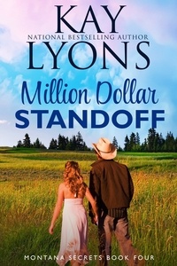  Kay Lyons - Million Dollar Standoff - Montana Secrets, #4.
