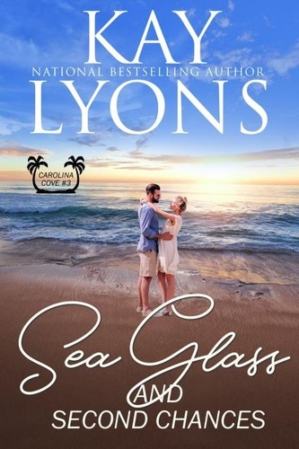 Kay Lyons - Sea Glass and Second Chances - Carolina Cove, #3.