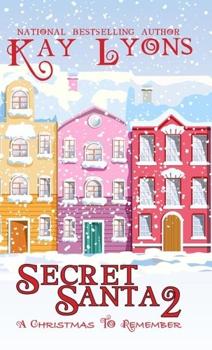  Kay Lyons - Secret Santa 2: A Christmas To Remember - Secret Santa, #2.