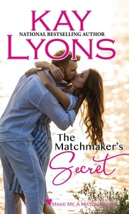  Kay Lyons - The Matchmaker's Secret - Make Me A Match, #3.