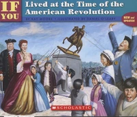 If You Lived at the Time of the American Revolution