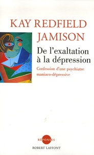 De lexaltation à la dépression - Confession dune psychiatre maniaco-dépressive.pdf
