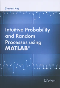 Intuitive Probability and Random Processes using MATLAB