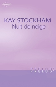 Kay Stockham - Nuit de neige (Harlequin Prélud').