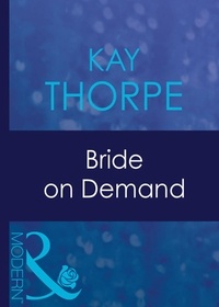 Kay Thorpe - Bride On Demand.