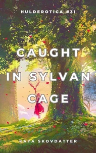 Caught in Sylvan Cage
