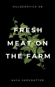 Fresh Meat on the Farm
