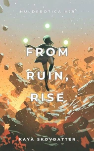 From Ruin, Rise