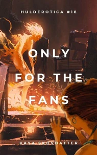 Only for the Fans