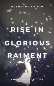 Rise in Glorious Raiment