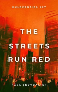 The Streets Run Red