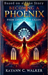 Becoming a Phoenix: From Church to Chaos