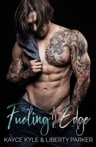  Kayce Kyle et  Liberty Parker - Fueling The Edge - Twisted Iron, #2.