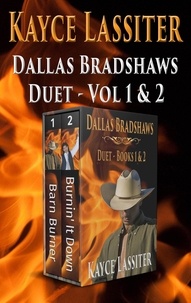  Kayce Lassiter - Dallas Bradshaws Duet: Books 1 &amp; 2 - Dallas Bradshaws Series.