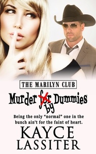  Kayce Lassiter - Murder by Dummies - The Marilyn Club, #1.