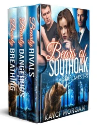 Bears of Southoak: Volumes 1 - 3