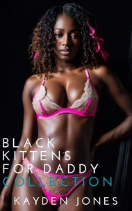 Black Kittens for Daddy Collection