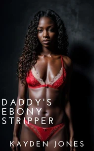 Daddy’s Ebony Stripper