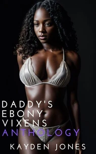 Daddy's Ebony Vixens Anthology