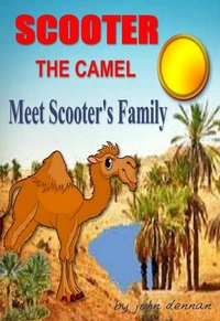 Scooter the Camel  - Meet Scooter’s Family