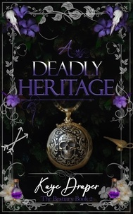  Kaye Draper - A Deadly Heritage - The Bestiary, #3.