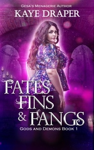  Kaye Draper - Fates, Fins, and Fangs - Gods and Demons, #1.