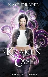  Kaye Draper - Kraken the Case - Kraken's Cult, #1.