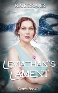  Kaye Draper - Leviathan's Lament - Depths Duology, #2.
