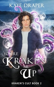 Kaye Draper - You're Kraken Me Up - Kraken's Cult, #2.