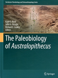 Kaye-E Reed et John-G Fleagle - The Paleobiology of Australopithecus.