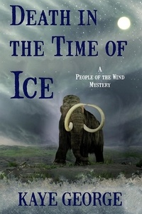  Kaye George - Death in the Time of Ice - A People of the Wind Mystery, #1.