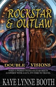 The Rock Star &amp; The Outlaw 2: Double Visions