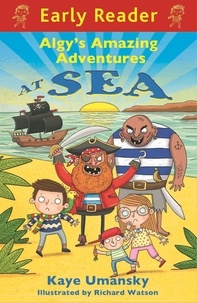 Kaye Umansky et Richard Watson - Algy's Amazing Adventures at Sea.