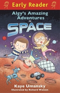 Kaye Umansky et Richard Watson - Algy's Amazing Adventures in Space.