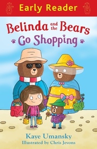Kaye Umansky et Chris Jevons - Belinda and the Bears Go Shopping.