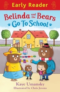 Kaye Umansky et Chris Jevons - Belinda and the Bears go to School.