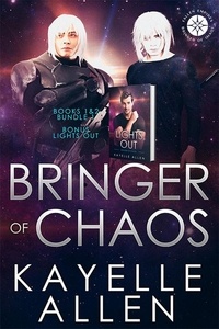  Kayelle Allen - Bringer of Chaos Bundle 1 - Bringer of Chaos, #3.
