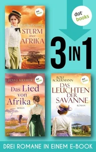 Sturm über Afrika &amp; Das Lied von Afrika &amp; Das Leuchten der Savanne