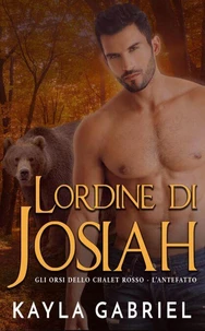 L’ordine di Josiah - L’antefatto