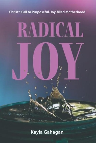  Kayla Gahagan - Radical Joy.