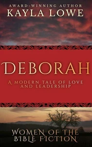 Deborah: A Modern Tale of Love and Leadership