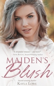  Kayla Lowe - Maiden's Blush: A Christian Christmas Romance.