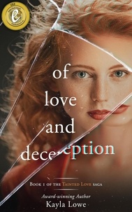  Kayla Lowe - Of Love and Deception: A Women's Fiction Story - Tainted Love Saga, #1.