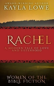 Rachel: A Modern Tale of Love and Sisterhood