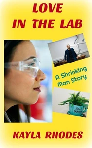 Love in the Lab: A Shrinking Man Story