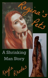 Regina's Pets: A Shrinking Man Story